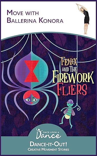 Part 8: Interview with Authors of “Fenix and the Firework Fliers: A Dance-It-Out Creative Movement Story”