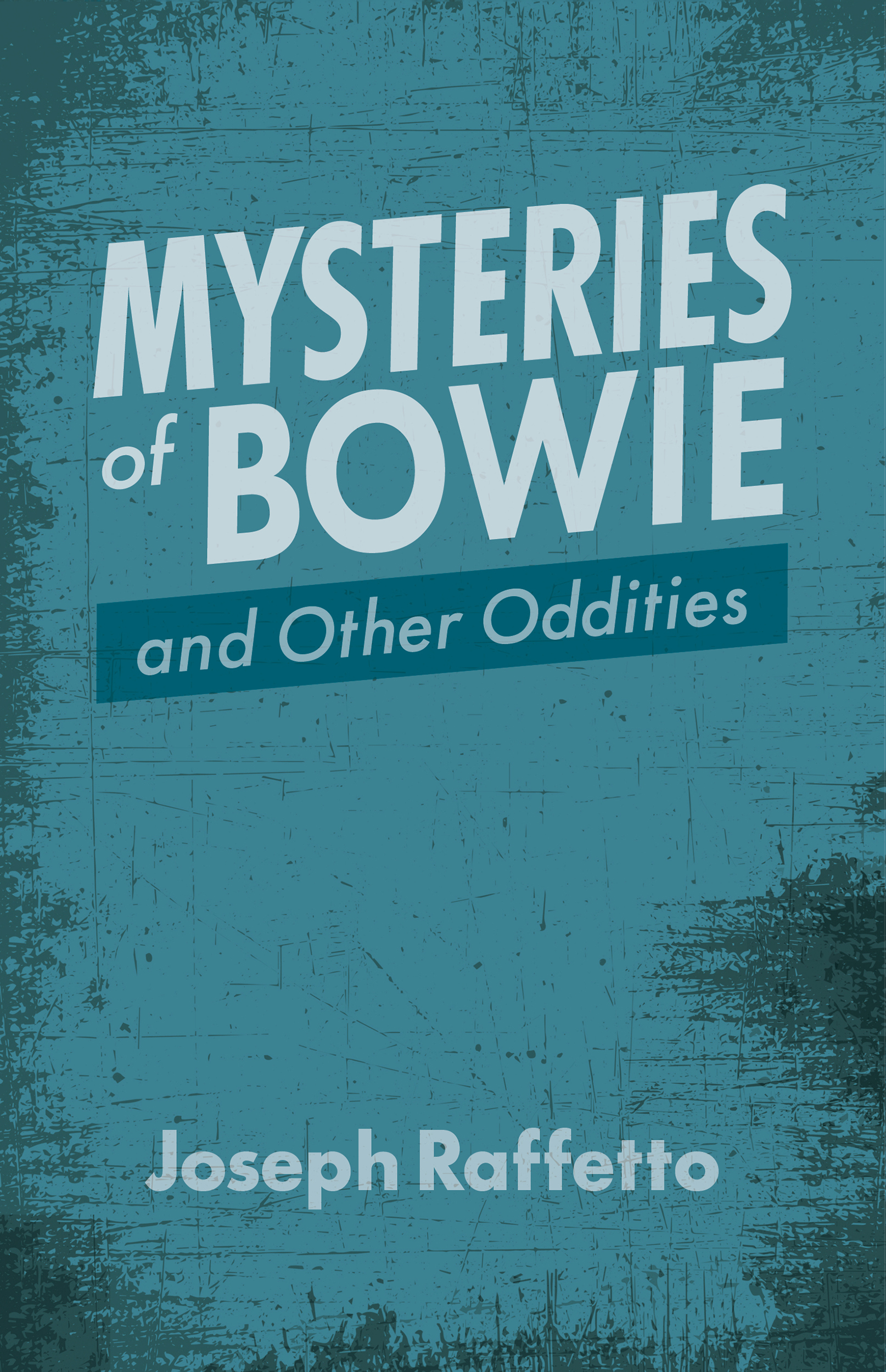 Mysteries of Bowie and Other Oddities