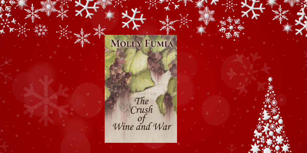 The Crush of Wine and War by Molly Fumia